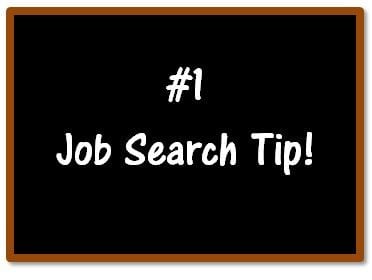 #1 Job Search Tip 
