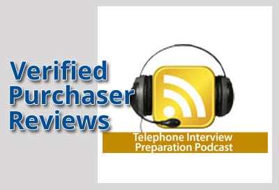 Verified Purchaser Reviews for Telephone Interviews Podcast Verified Purchaser Reviews for Telephone Interviews Podcast