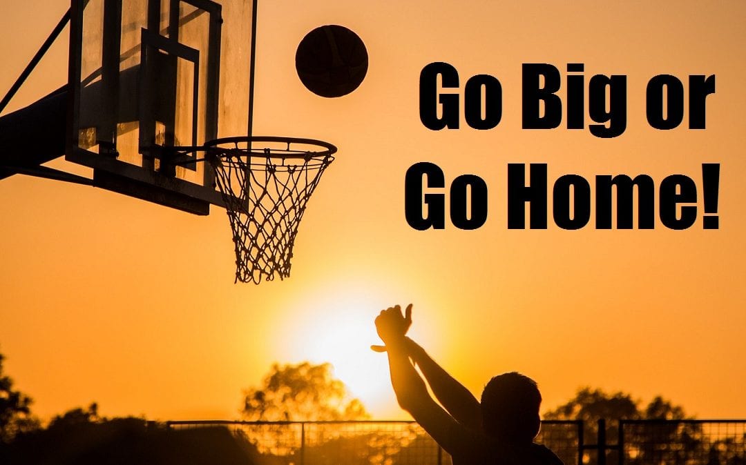 Job Search Motivator - Go Big!